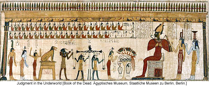 Judgment in the Underworld [Book of the Dead. Ägyptisches Museum, Staatliche Museen zu Berlin, Berlin.]