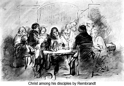 Christ among his disciples by Rembrandt