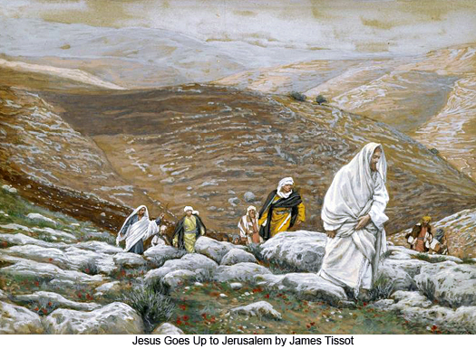 Jesus Goes Up to Jerusalem by James Tissot