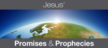 Jesus' Promises & Prophecies