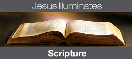 Jesus Illuminates Scripture